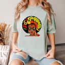 Black Girl Magic Melanin Juneteenth Girl Power Women Freedom T-Shirt