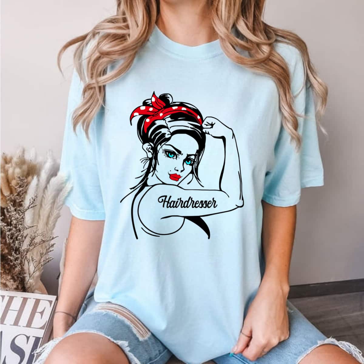 Hairdresser Rosie The Riveter Pin Up T-Shirt Hairdresser Rosie The Riveter Pin Up T-Shirt