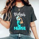 Dialysis Nurse, Rosie The Riveter Nursing Gift T-Shirt Dialysis Nurse, Rosie The Riveter Nursing Gift T-Shirt