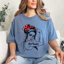 Art Teacher Rosie The Riveter Pin Up T-Shirt Art Teacher Rosie The Riveter Pin Up T-Shirt