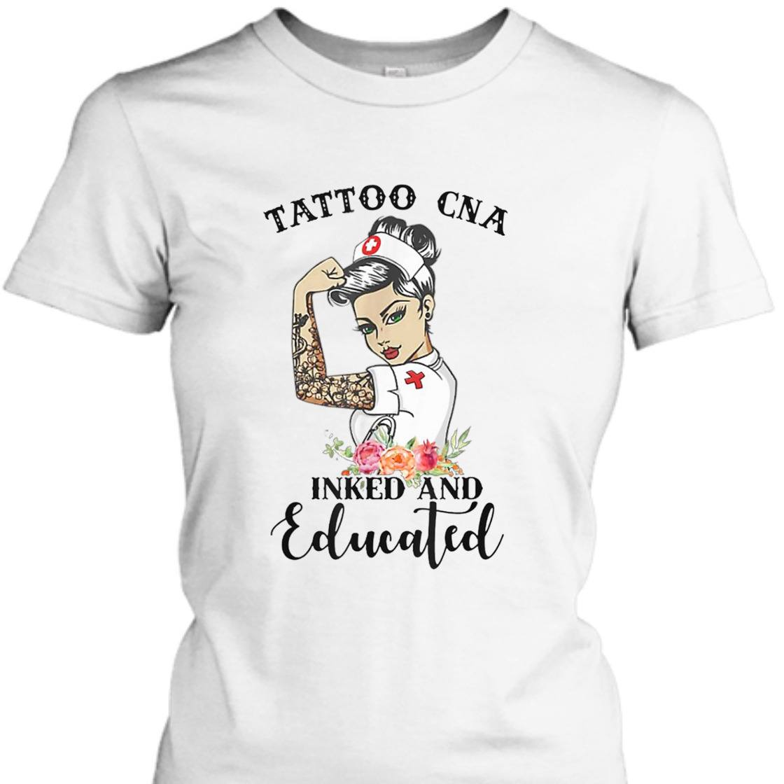 Strong Women Tattoo CNA Inked And Educated Feminist T-Shirt Strong Women Tattoo CNA Inked And Educated Feminist T-Shirt