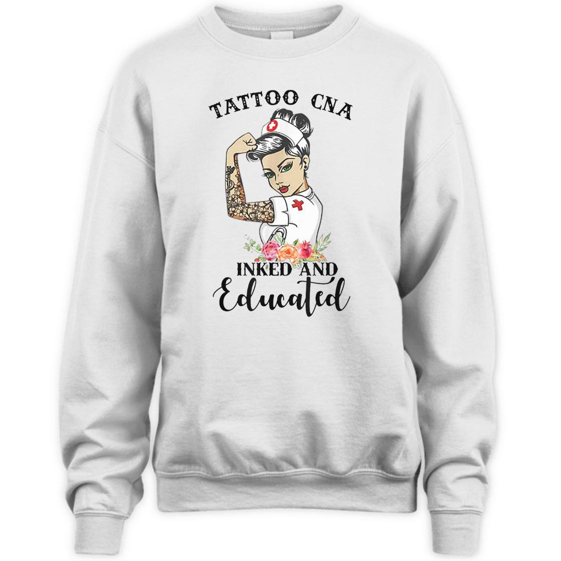 Strong Women Tattoo CNA Inked And Educated Feminist T-Shirt Strong Women Tattoo CNA Inked And Educated Feminist T-Shirt