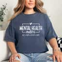 Mental Health Matters Awareness You Matter Be Kind Self Love T-Shirt Mental Health Matters Awareness You Matter Be Kind Self Love T-Shirt