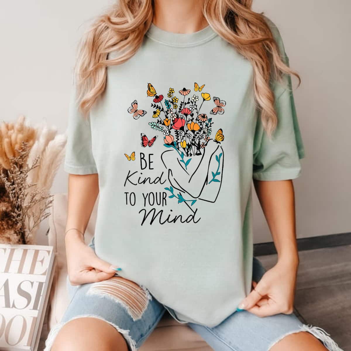 Womens Women Be Kind To Your Mind Flower Mental Health Awareness T-Shirt Womens Women Be Kind To Your Mind Flower Mental Health Awareness T-Shirt