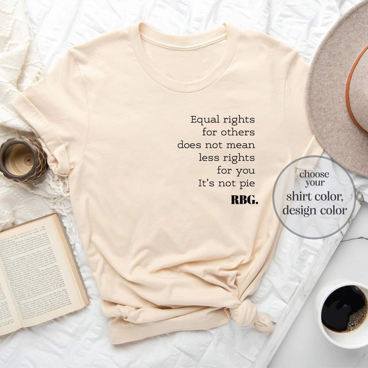 Equal Rights For Others Does Not Mean Less Rights For You It's Not Pie T-Shirt Equal Rights For Others Does Not Mean Less Rights For You It's Not Pie T-Shirt