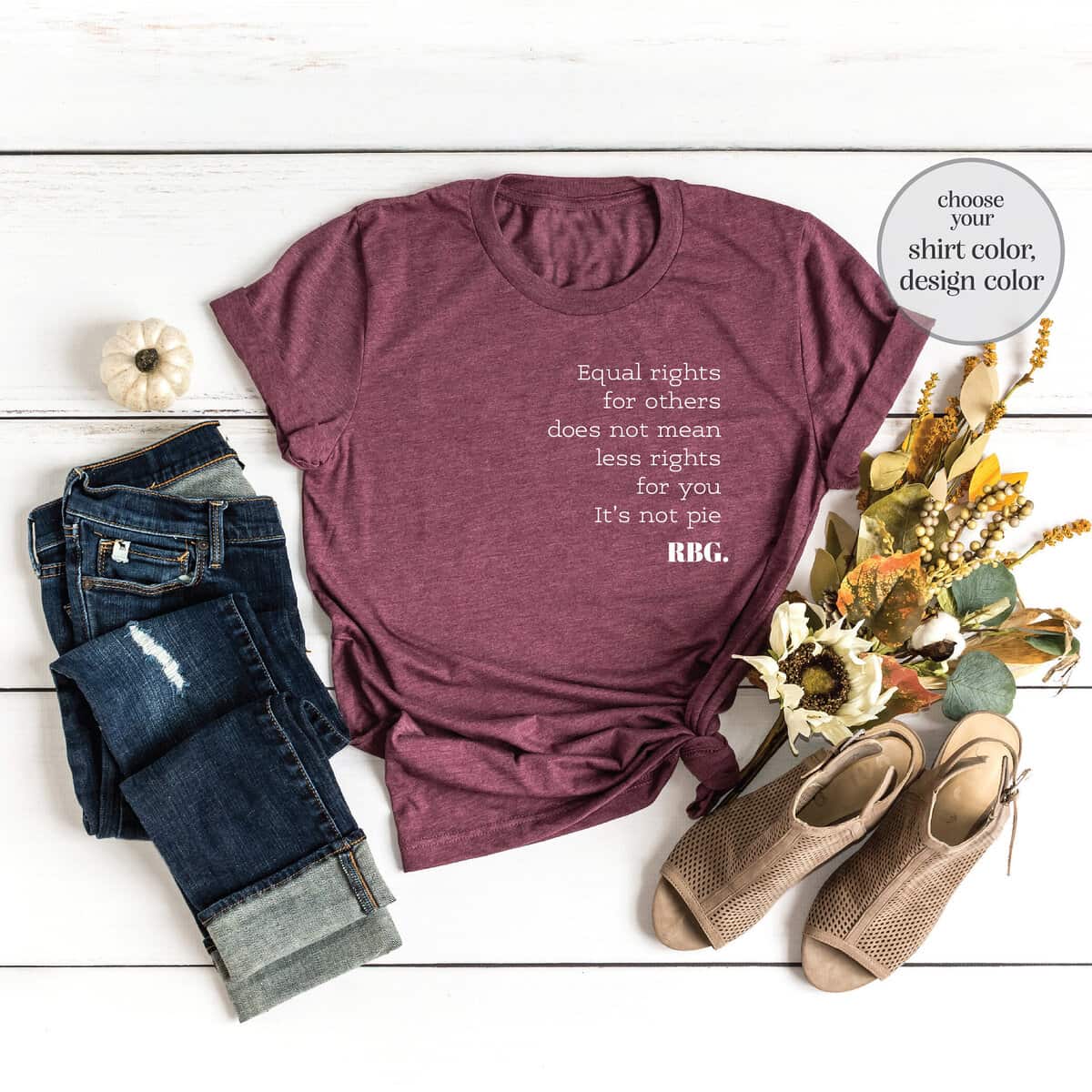 Equal Rights For Others Does Not Mean Less Rights For You It's Not Pie T-Shirt Equal Rights For Others Does Not Mean Less Rights For You It's Not Pie T-Shirt