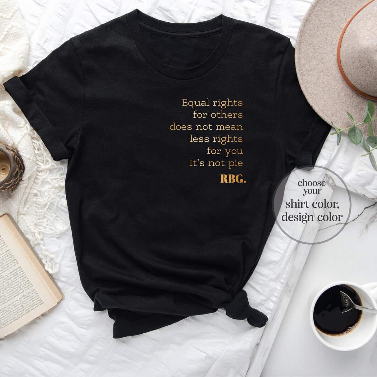 Equal Rights For Others Does Not Mean Less Rights For You It's Not Pie T-Shirt Equal Rights For Others Does Not Mean Less Rights For You It's Not Pie T-Shirt