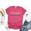 I Won't Be Remembered As A Woman Who Kept Her Mouth Shut T-Shirt Women Rights Equality