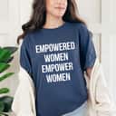 Womens Empowered Women Empower Feminism T-Shirt Womens Empowered Women Empower Feminism T-Shirt
