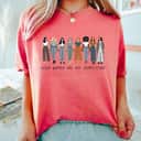 Feminist Empower Quote Other Women Are Not Competition T-Shirt Feminist Empower Quote Other Women Are Not Competition T-Shirt