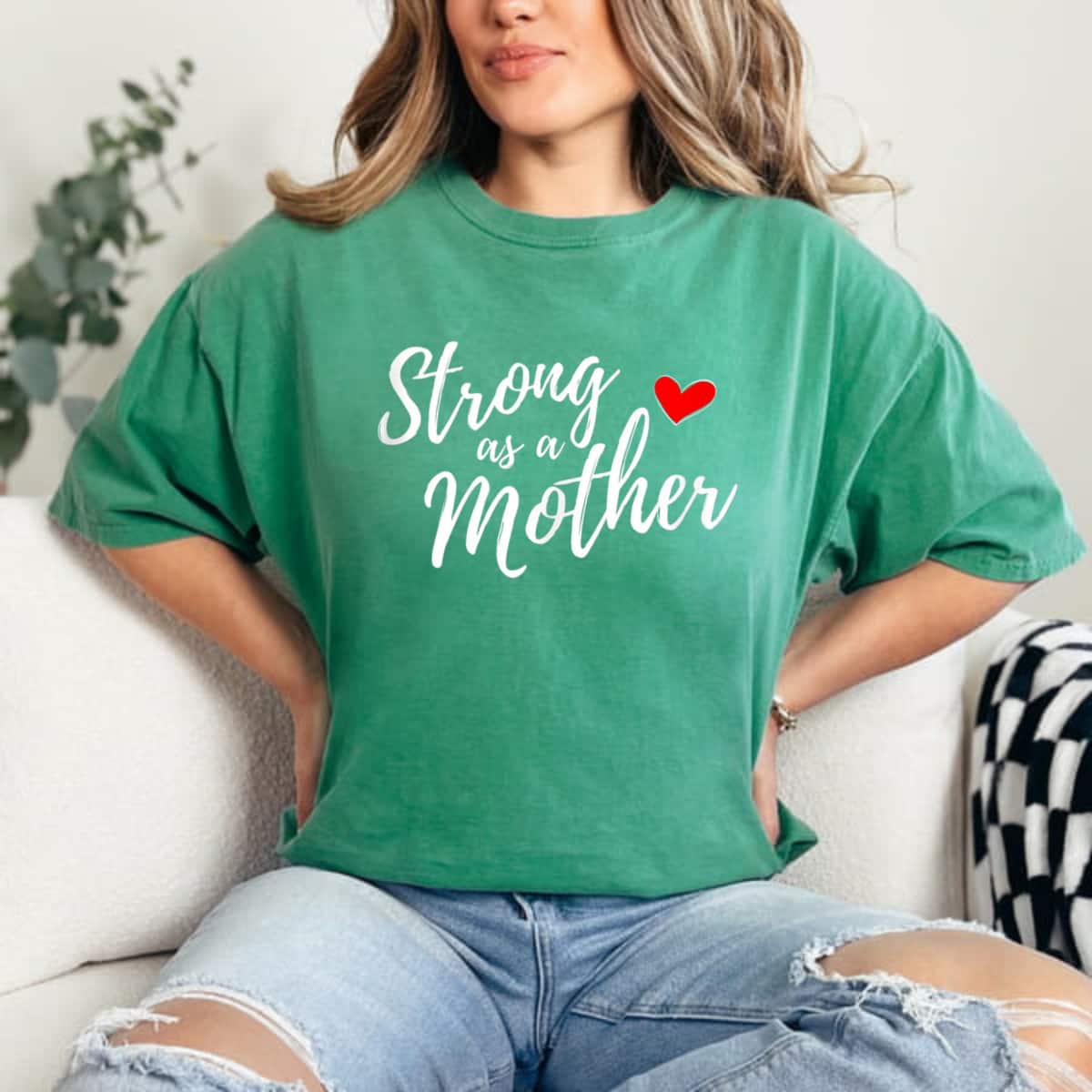 Strong As A Mother Empowered Mom T-Shirt Strong As A Mother Empowered Mom T-Shirt