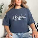 #Special Be Kind T-Shirt #Special Be Kind T-Shirt