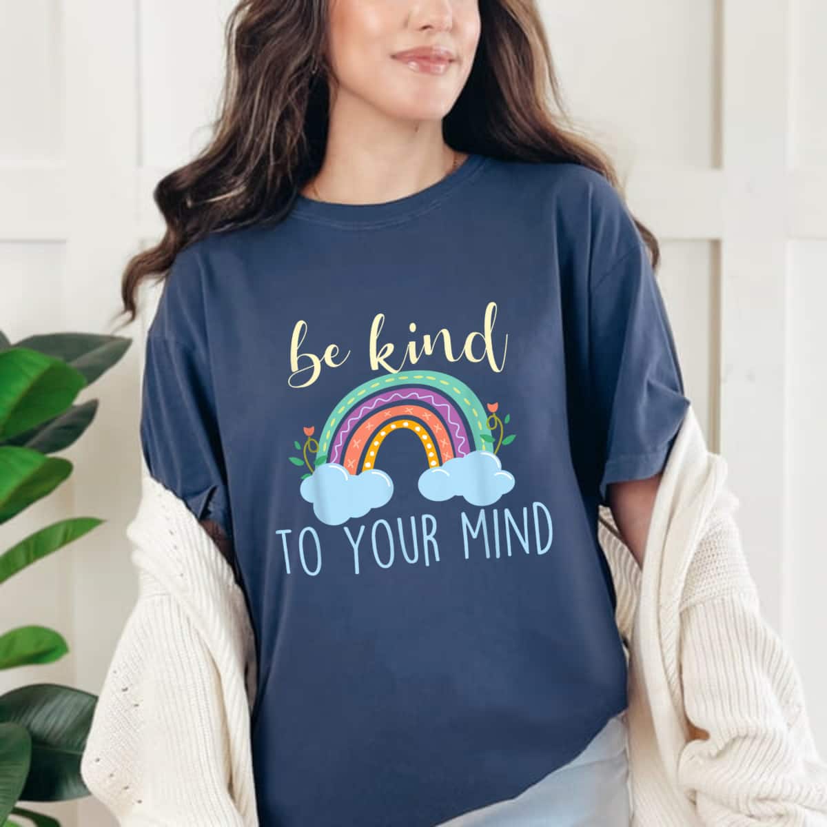 Rainbow Be Kind In Your Mind T-Shirt Rainbow Be Kind In Your Mind T-Shirt