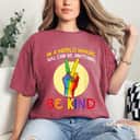 Pride LGBT Be Kind T-Shirt Pride LGBT Be Kind T-Shirt