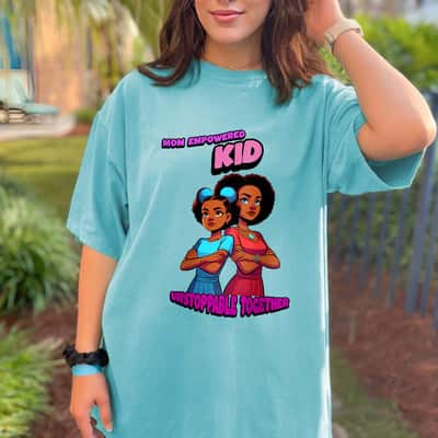 Special Mom Empowered Kid Unstoppable Together T-Shirt Special Mom Empowered Kid Unstoppable Together T-Shirt