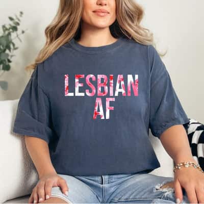 Lesbian Feminist AF LGBT Pride T-Shirt Lesbian Feminist AF LGBT Pride T-Shirt