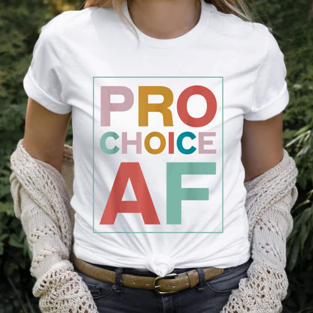 Feminist AF Pro Choice AF T-Shirt Feminist AF Pro Choice AF T-Shirt