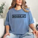 Cool Trendy Bougie AF Feminist AF T-Shirt Cool Trendy Bougie AF Feminist AF T-Shirt