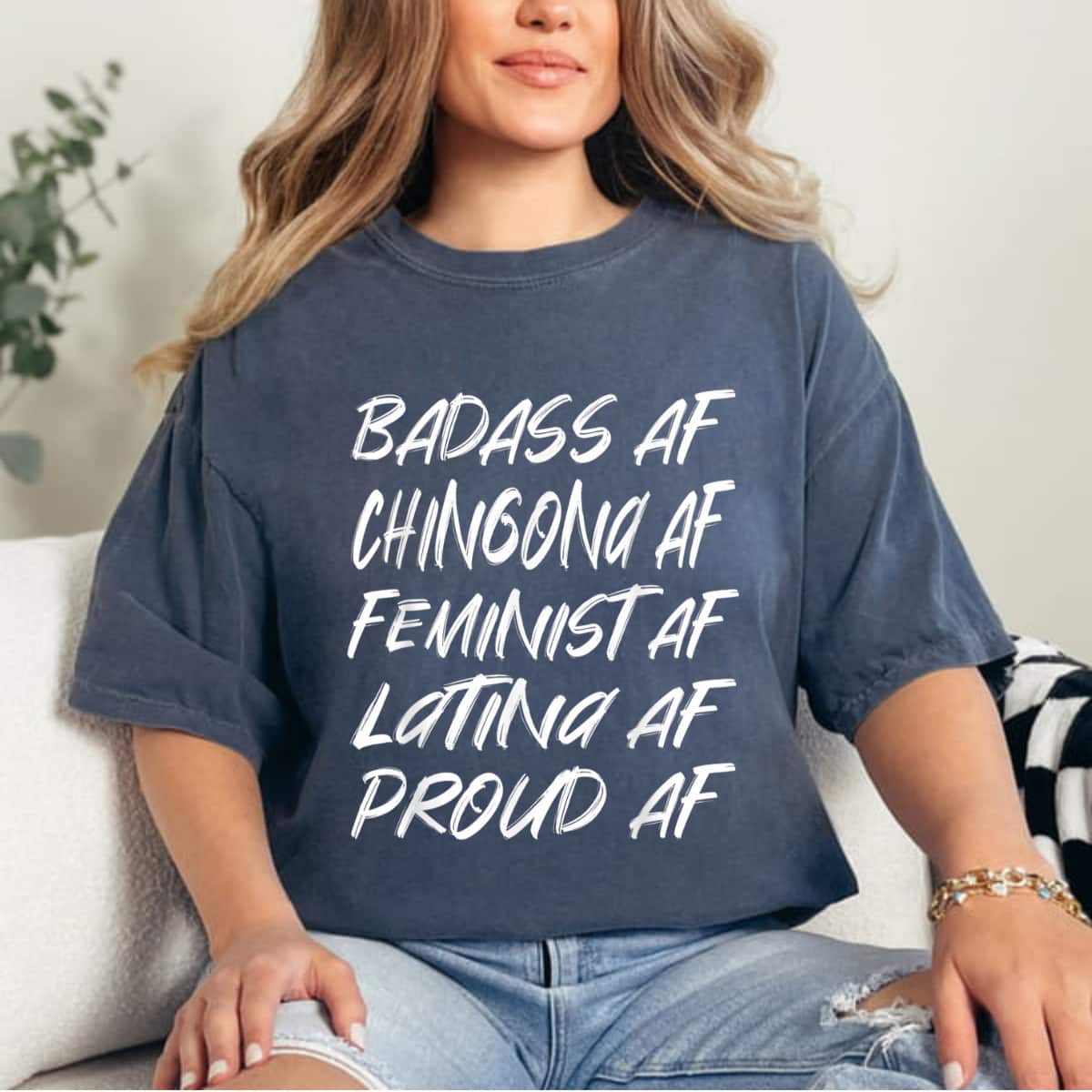 Badass Chingona Feminist AF Latina Proud T-Shirt Badass Chingona Feminist AF Latina Proud T-Shirt
