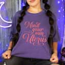 Pink Mind Your Own Uterus T-Shirt