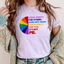 Equal Rights For Others Rainbow Does Not Mean Fewer Rights For You T-Shirt Equal Rights For Others Rainbow Does Not Mean Fewer Rights For You T-Shirt