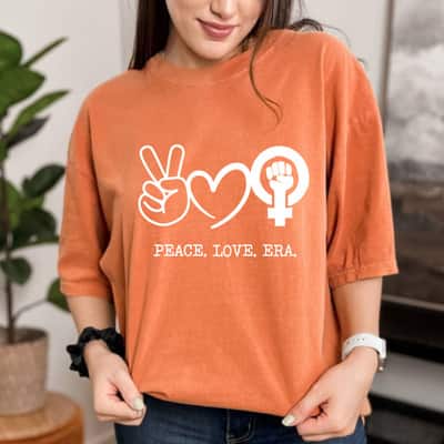 Peace Love And Era Equal Rights T-Shirt