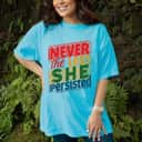 Street Style Never The Less She Persisted Rights T-Shirt Street Style Never The Less She Persisted Rights T-Shirt
