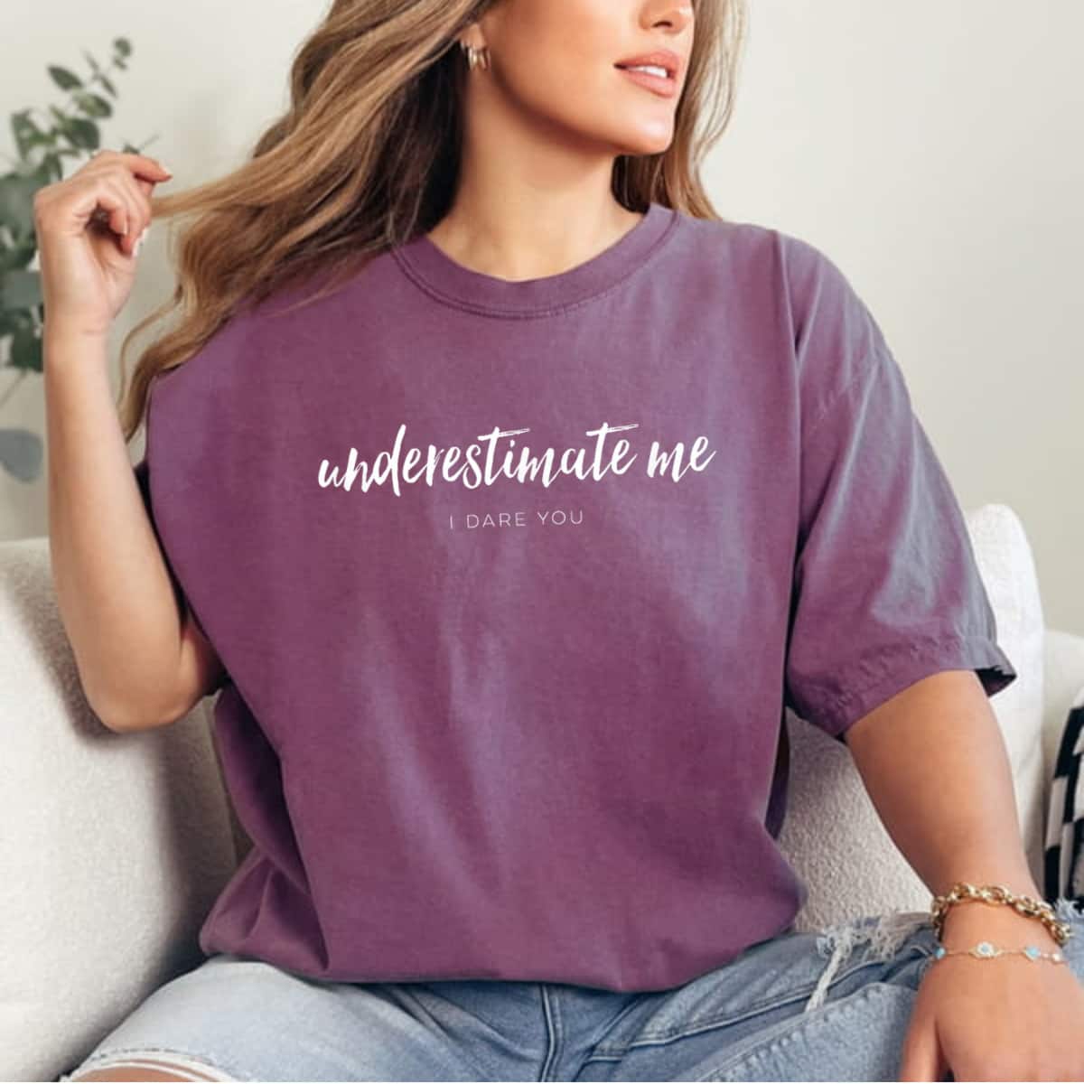 Underestimate Me I Dare You Nevertheless She Persisted T-Shirt Underestimate Me I Dare You Nevertheless She Persisted T-Shirt