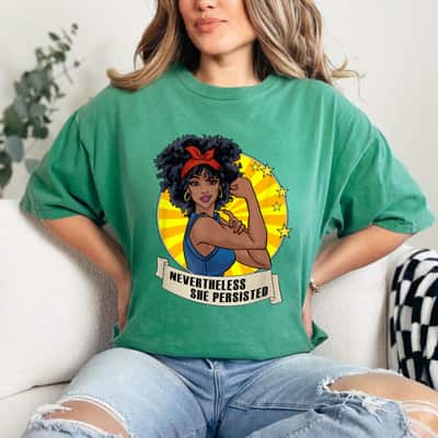 Nevertheless She Persisted Feminist Support Gift T-Shirt