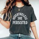 Vintage Gifts Nevertheless She Persisted Feminist T-Shirt Vintage Gifts Nevertheless She Persisted Feminist T-Shirt