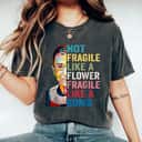 Ruth Bader Ginsburg Not Fragile Like A Flower But A Bomb T-Shirt Ruth Bader Ginsburg Not Fragile Like A Flower But A Bomb T-Shirt