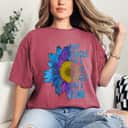 Not Fragile Like A Flower Fragile Like A Bomb Galaxy Colorful Sunflower T-Shirt Not Fragile Like A Flower Fragile Like A Bomb Galaxy Colorful Sunflower T-Shirt