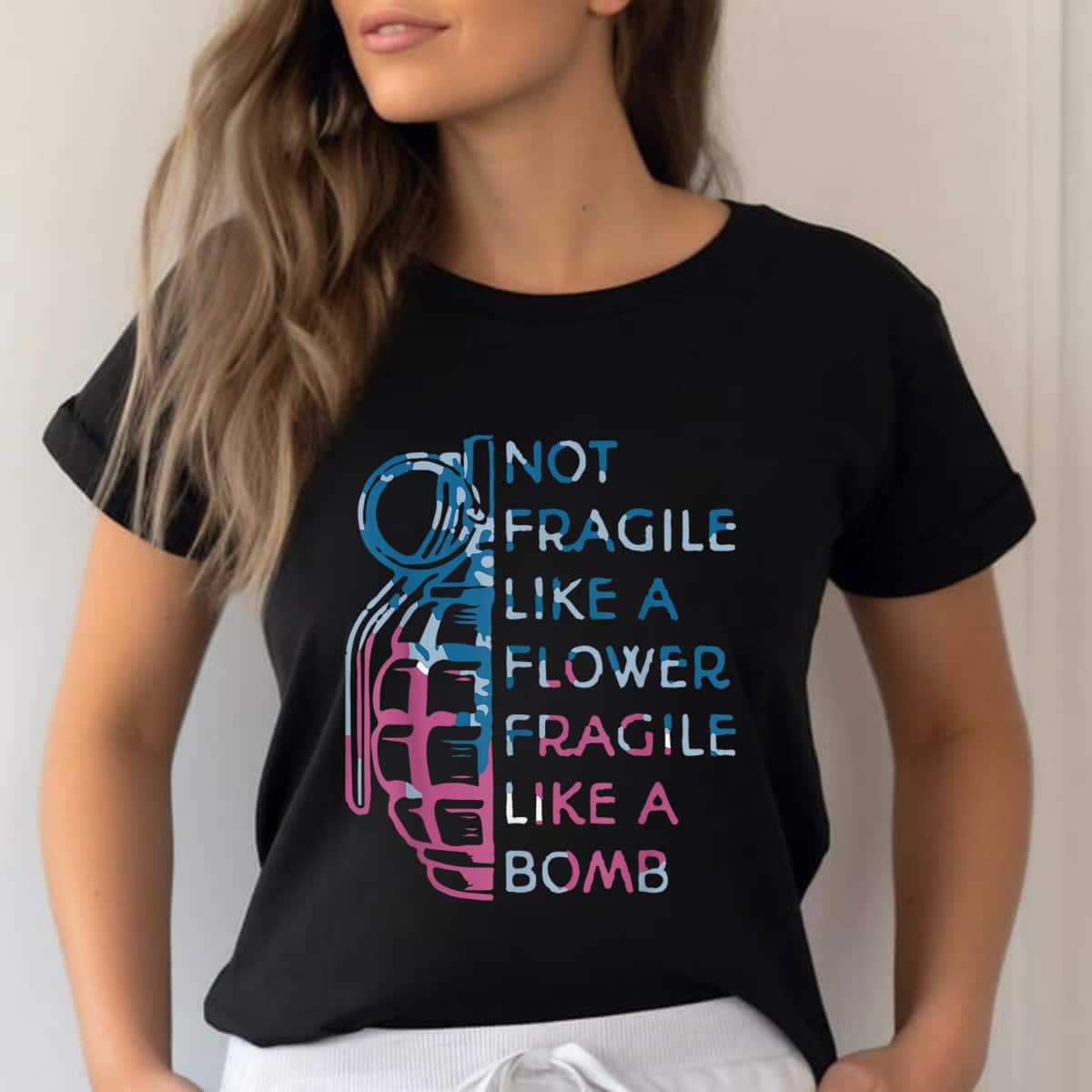 Watercolor Styles Not Fragile Like A Flower But A Bomb T-Shirt Watercolor Styles Not Fragile Like A Flower But A Bomb T-Shirt