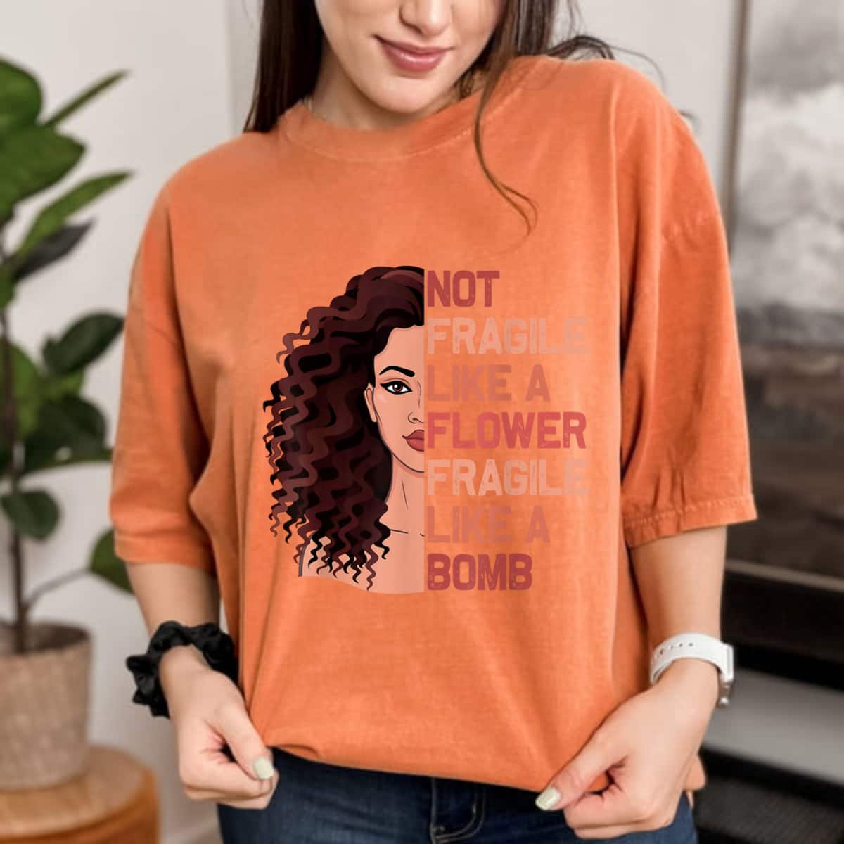Not Fragile Like A Flower Fragile Like A Bomb Gift For Her T-Shirt Not Fragile Like A Flower Fragile Like A Bomb Gift For Her T-Shirt