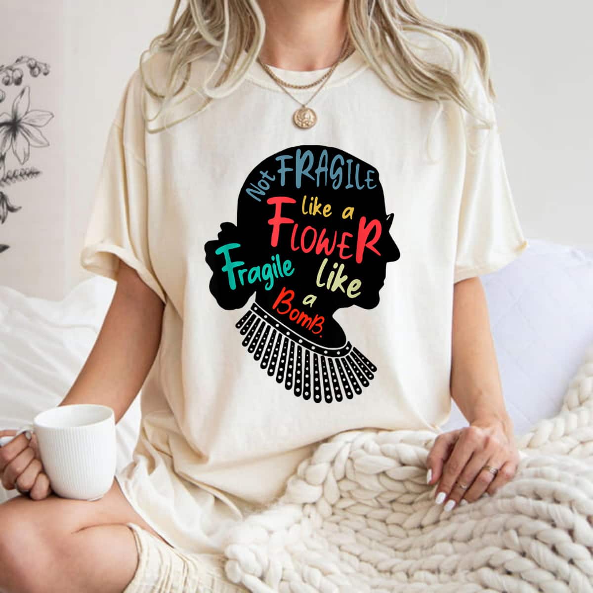 RBG Gifts Not Fragile Like A Flower Fragile Like A Bomb T-Shirt RBG Gifts Not Fragile Like A Flower Fragile Like A Bomb T-Shirt