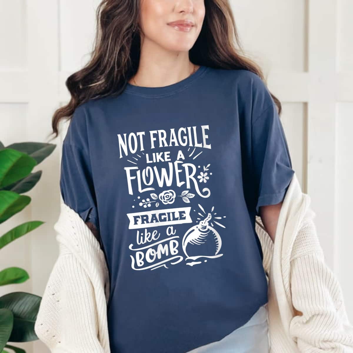 Womens Not Fragile Like A Flower Fragile Like A Bomb Graphic T-Shirt Womens Not Fragile Like A Flower Fragile Like A Bomb Graphic T-Shirt