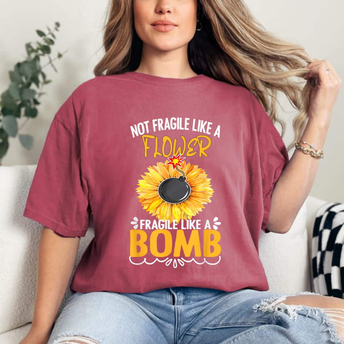 Not Fragile Like A Flower, Fragile Like A Bomb T-Shirt Not Fragile Like A Flower, Fragile Like A Bomb T-Shirt