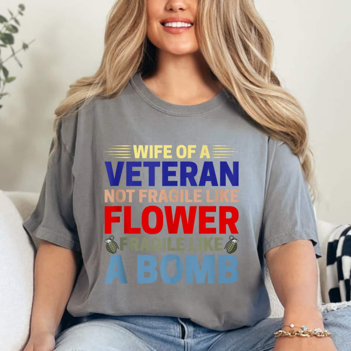 Classic Wife Of Veteran Not Fragile Like Flower Fragile Like A Bomb T-Shirt Classic Wife Of Veteran Not Fragile Like Flower Fragile Like A Bomb T-Shirt
