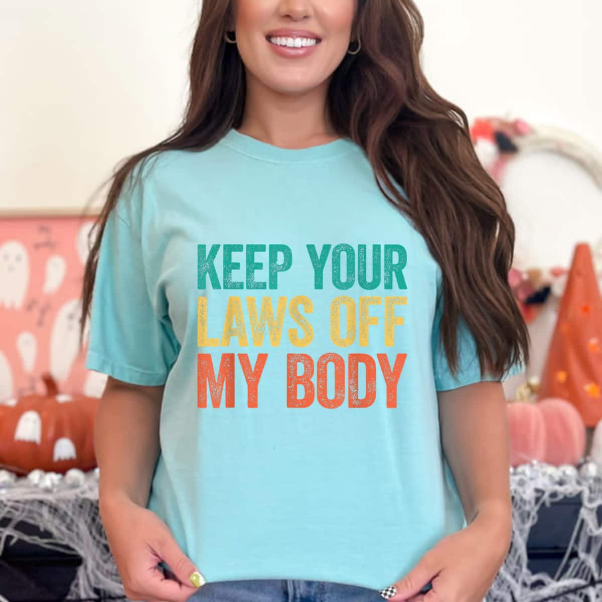 Colorful Keep Your Laws Off My Body Feminist Rights T-Shirt Colorful Keep Your Laws Off My Body Feminist Rights T-Shirt