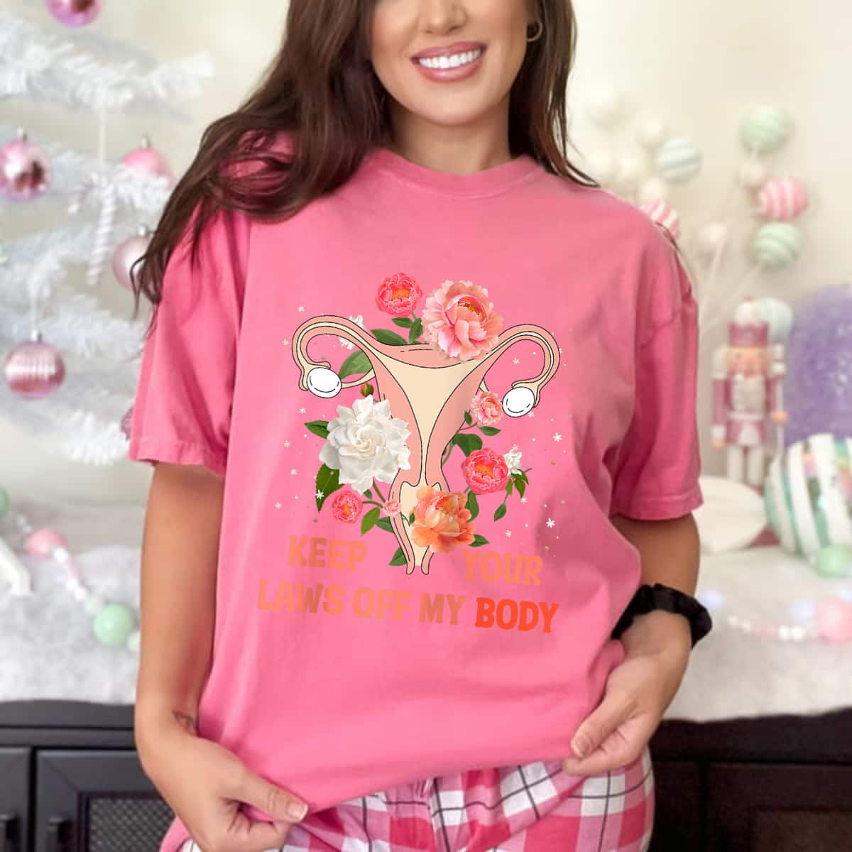 Keep Your Laws Off My Body Pro Choice Right Floral Uterus T-Shirt Keep Your Laws Off My Body Pro Choice Right Floral Uterus T-Shirt