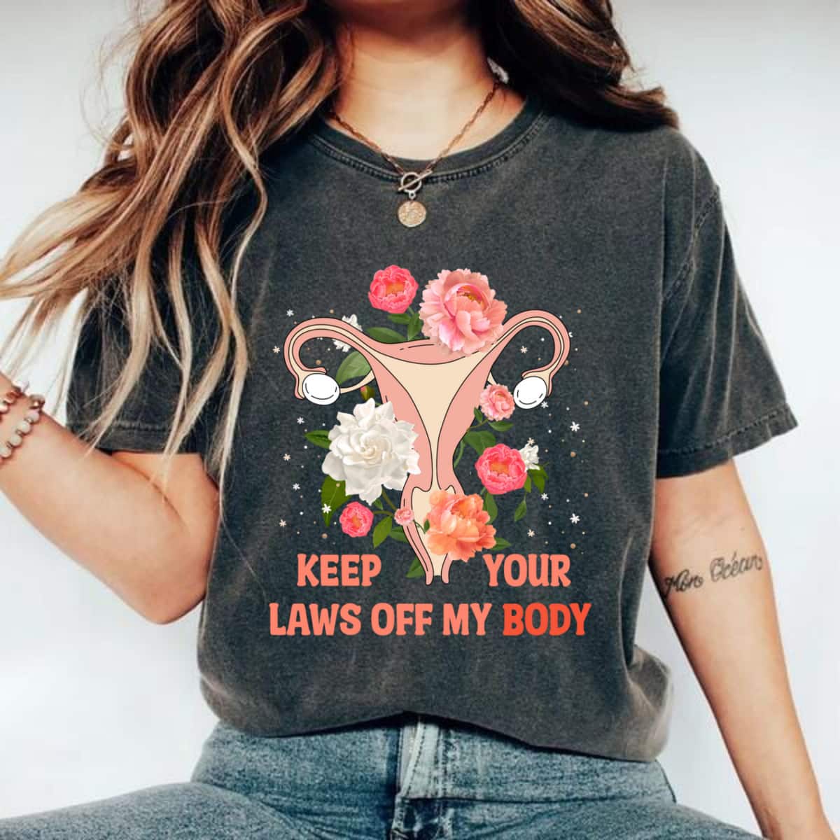 Keep Your Laws Off My Body Uterus Floral Pro Choice Right T-Shirt Keep Your Laws Off My Body Uterus Floral Pro Choice Right T-Shirt