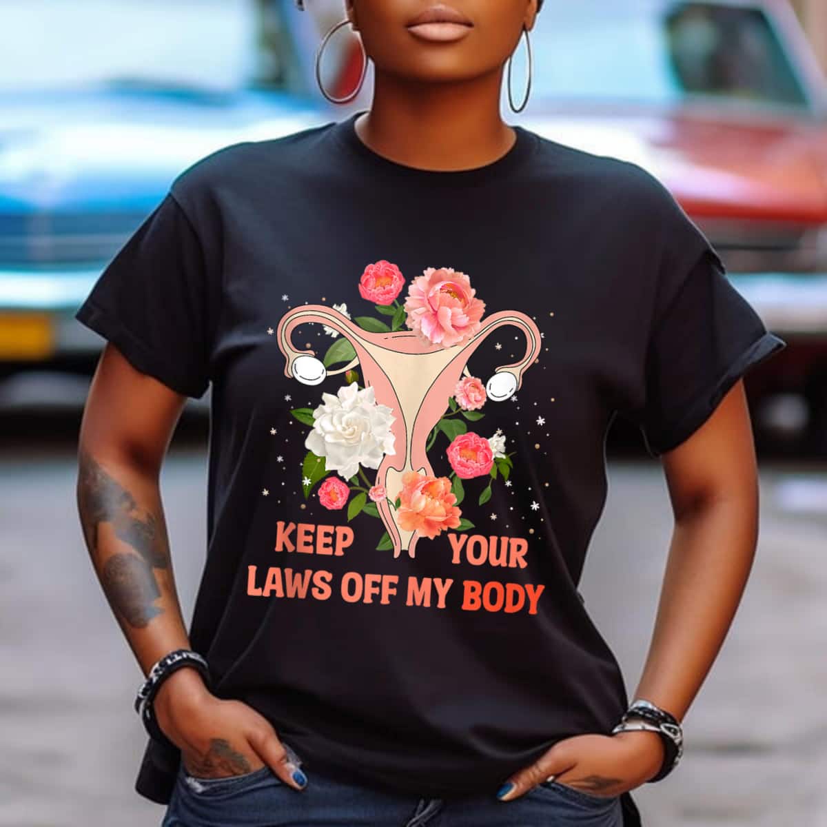 Keep Your Laws Off My Body Uterus Floral Gift For Strong Women T-Shirt Keep Your Laws Off My Body Uterus Floral Gift For Strong Women T-Shirt
