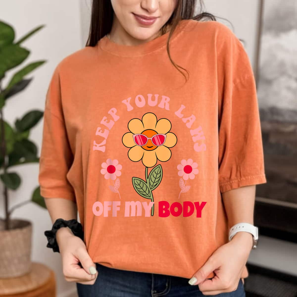 Funny Flower Keep Your Laws Off My Body Feminist Abortion T-Shirt Funny Flower Keep Your Laws Off My Body Feminist Abortion T-Shirt