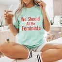 Vintage Retro Should All Be Feminists - Feminism T-Shirt
