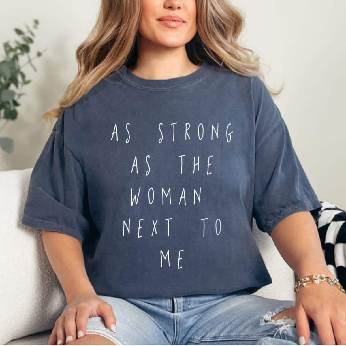 As Strong As The Woman Next To Me Inspirational Gifts T-Shirt As Strong As The Woman Next To Me Inspirational Gifts T-Shirt