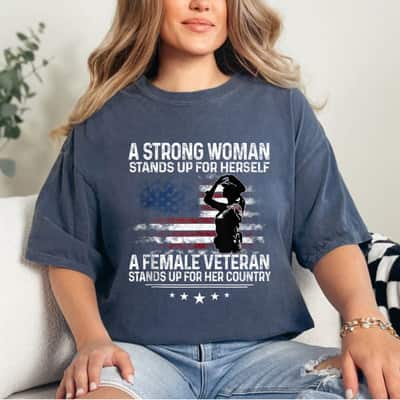 A Strong Woman Stands Up For Herself Gift For Mom T-Shirt A Strong Woman Stands Up For Herself Gift For Mom T-Shirt