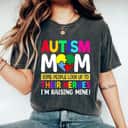 Some People Look Up To Their Heroes Autism Mom Awareness T-Shirt Some People Look Up To Their Heroes Autism Mom Awareness T-Shirt