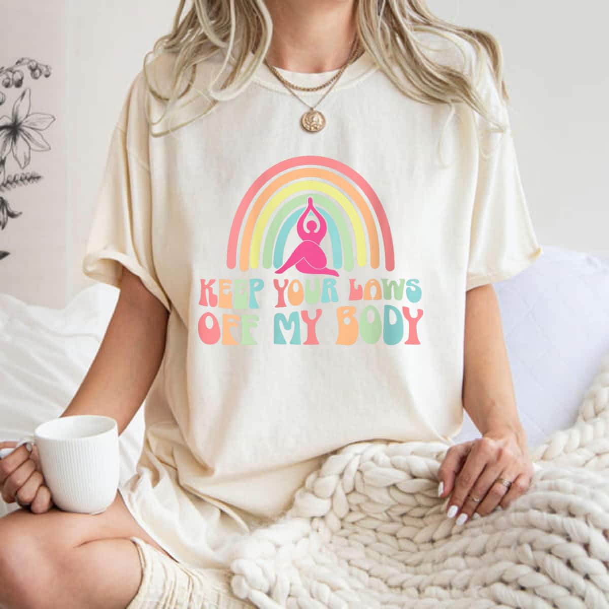 Keep Your Laws Off My Body Rainbow T-Shirt Keep Your Laws Off My Body Rainbow T-Shirt