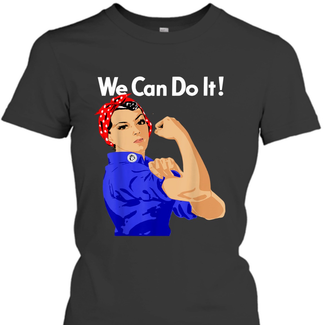 Strong Women Rosie The Riveter We Can Do It Vintage Funny Feminist T-Shirt Strong Women Rosie The Riveter We Can Do It Vintage Funny Feminist T-Shirt