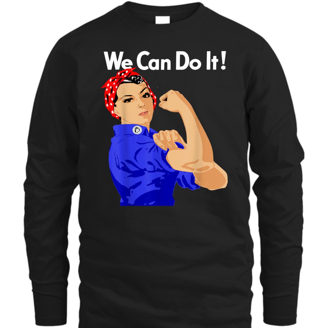 Strong Women Rosie The Riveter We Can Do It Vintage Funny Feminist T-Shirt Strong Women Rosie The Riveter We Can Do It Vintage Funny Feminist T-Shirt